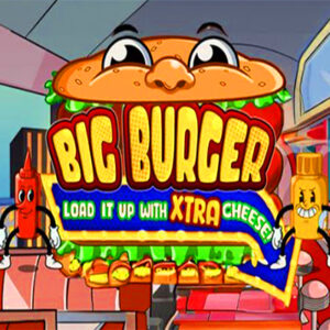 Demo Slot Big Burger Load It Up With Xtra Cheese